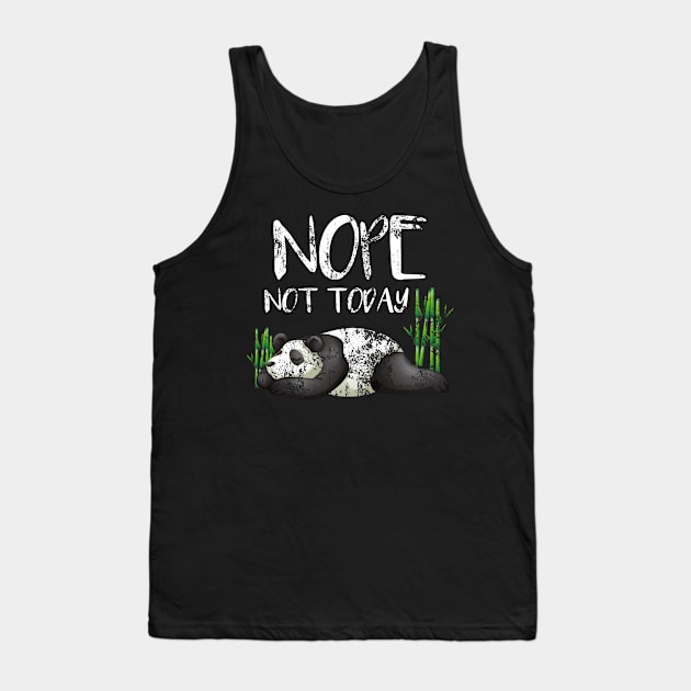 Funny Nope Not Today Lazy Sleepy Panda Distressed Tank Top by theperfectpresents